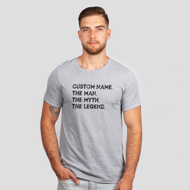 custom name the man the myth the legend gray shirt - bw